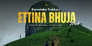 Ettina Bhuja Trek from Bangalore